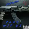 JayFrmTK - Play Wit Is - Single